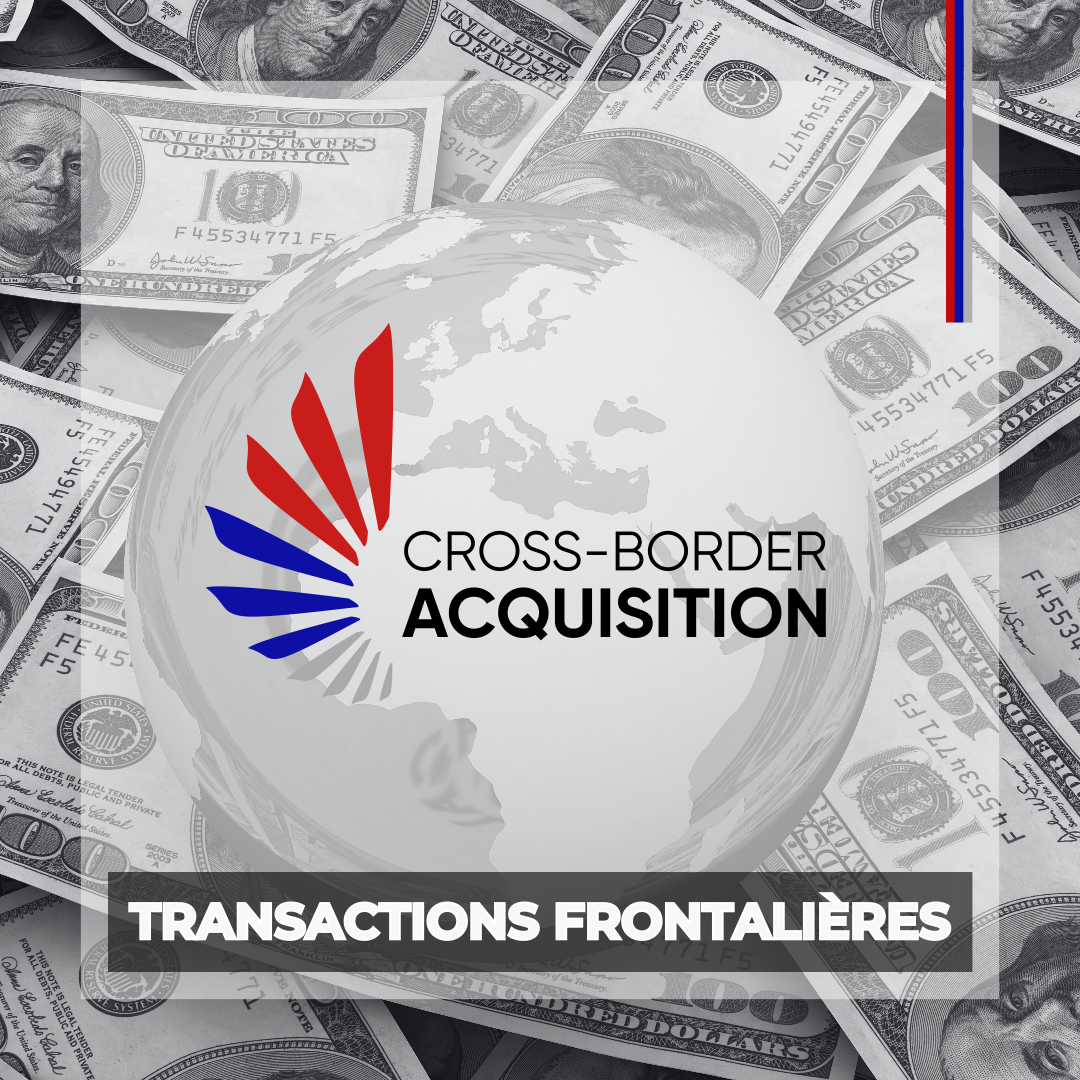 Cross-Border-Acqusition -  Transactions  transfrontalière