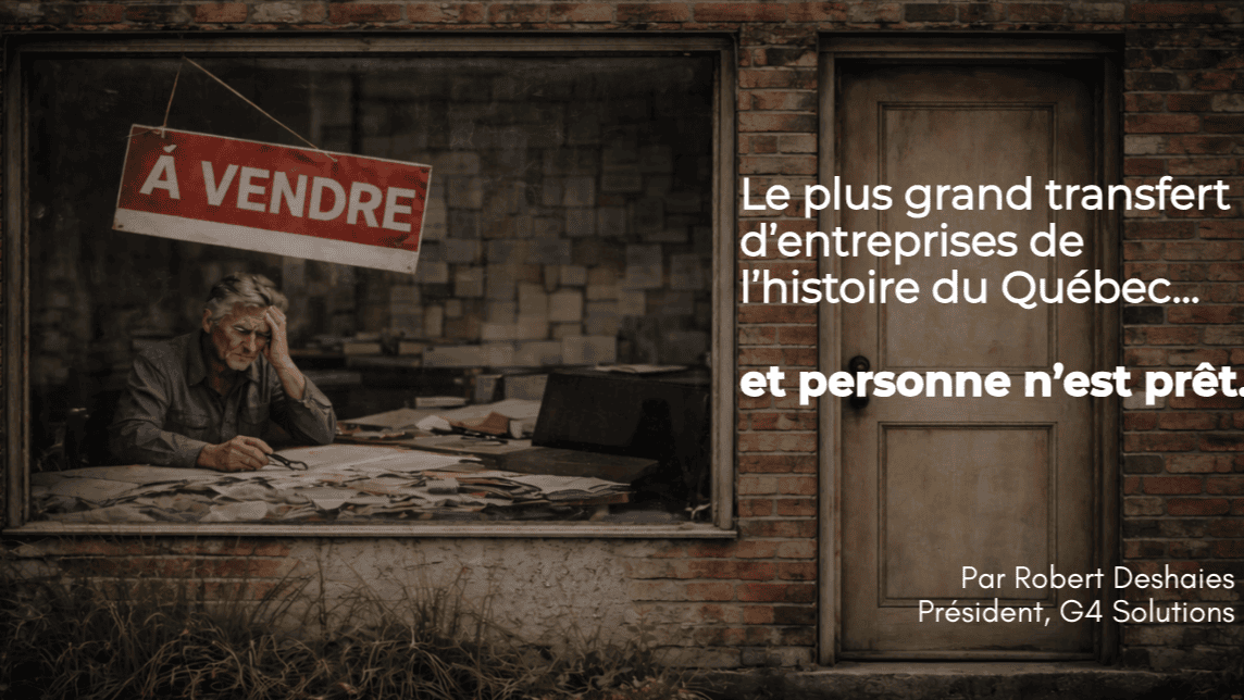 Le plus grand transfert d’entreprises de l’histoire du Québec et personne n’est prêt.