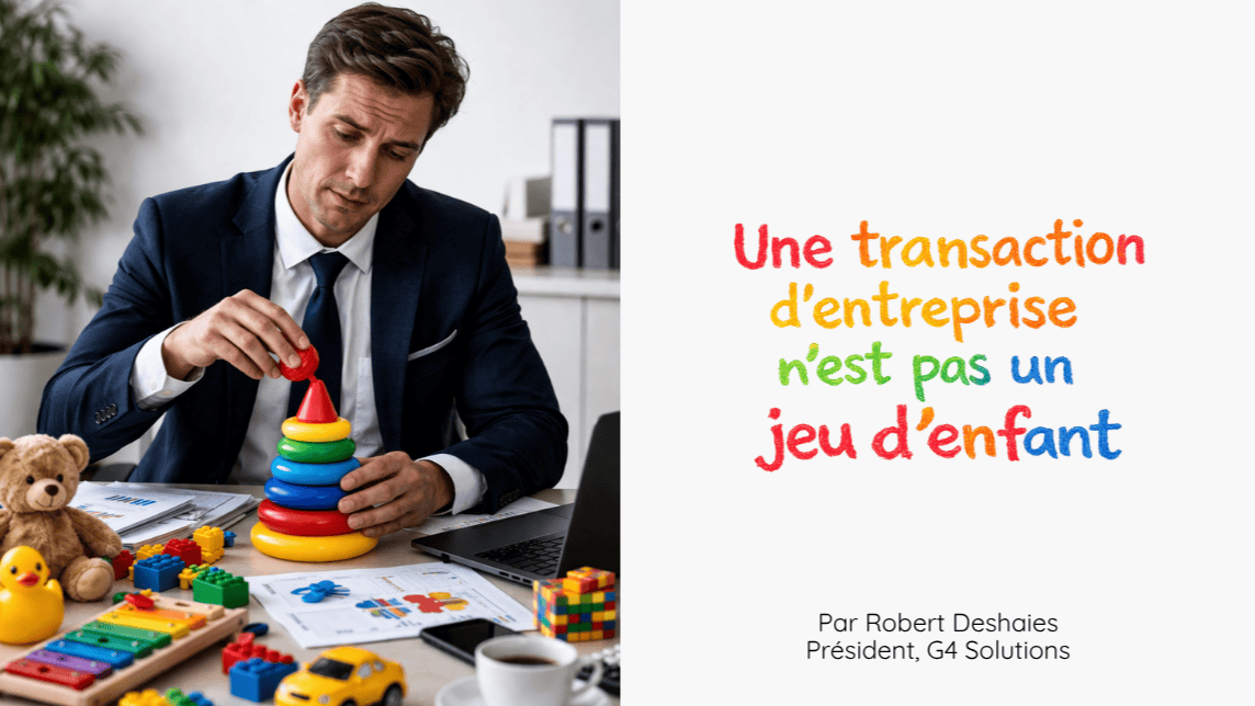 Une transaction d'entreprise n'est pas un jeu d'enfant